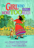 The Girl Who Wore Too Much: A Folktale From Thailand 